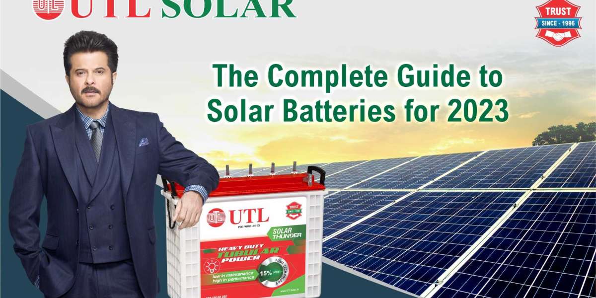 The Complete Guide to Solar Batteries for 2023