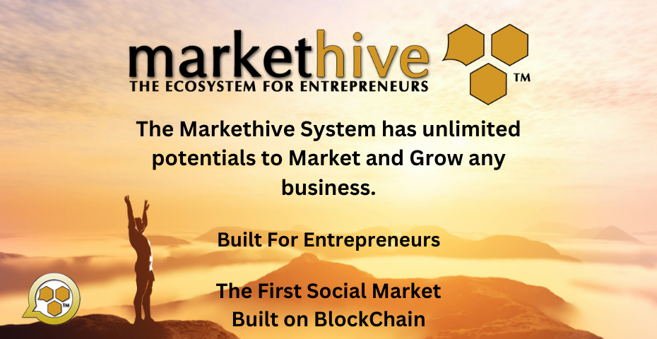 Markethive is the Epicenter for the Entrepreneurs of the World.