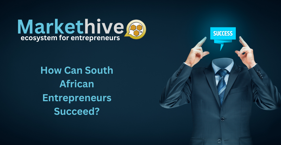 How Can South African Entrepreneurs Succeed?