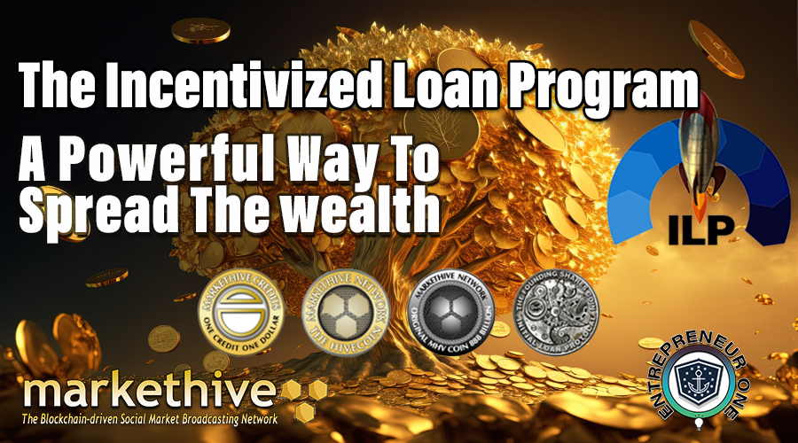 THE INCENTIVIZED LOAN PROGRAM (ILP) is a powerful way to spread wealth