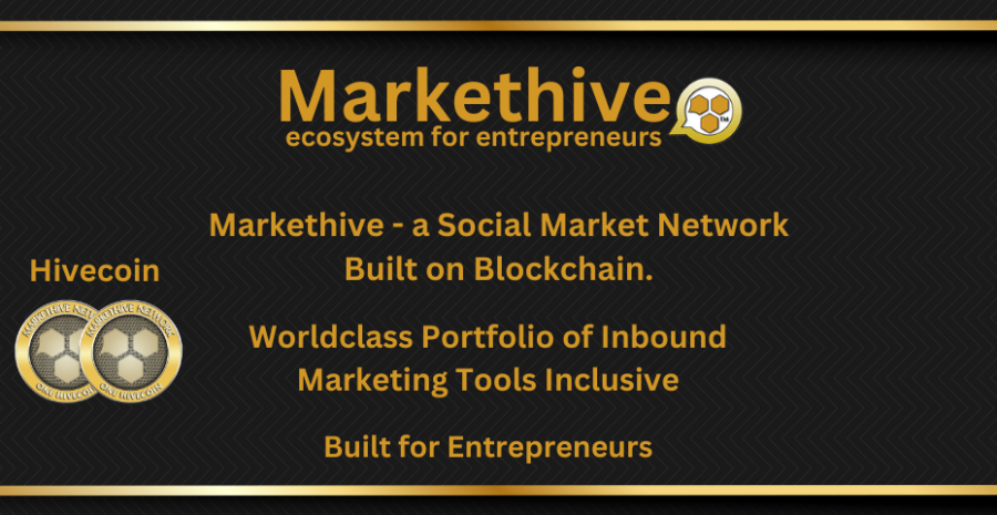 Markethive is the Epicenter for the Entrepreneurs of the World.