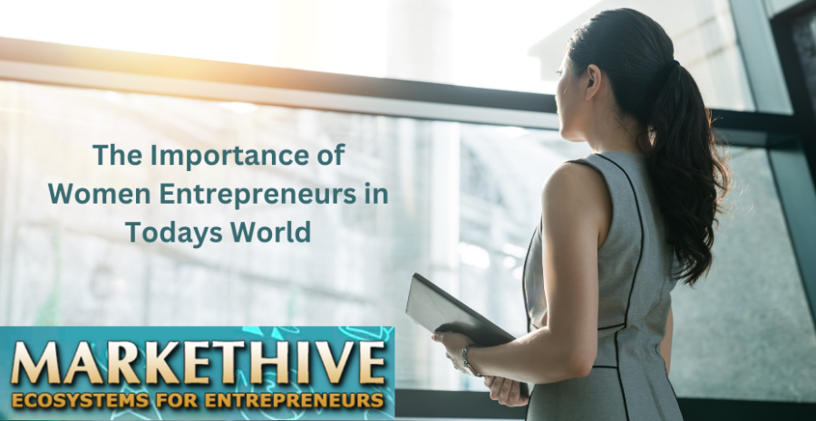 The Importance of Women Entrepreneurs in Todays World