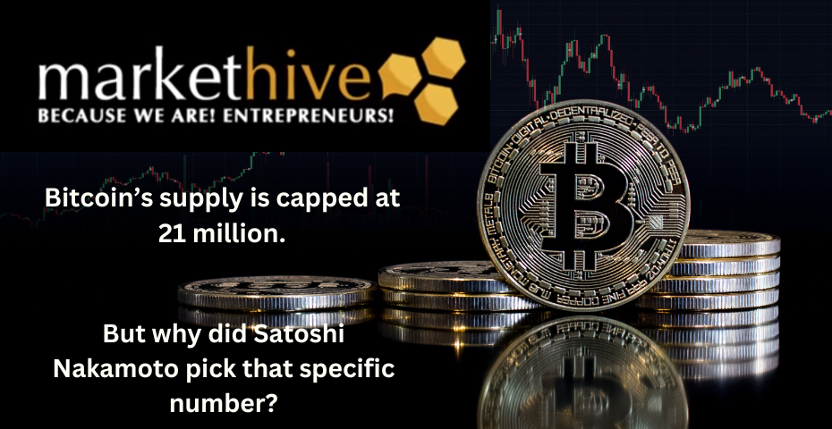 Bitcoins supply is capped at 21 million. But why did Satoshi Nakamoto pick that specific number?