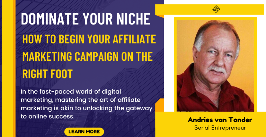 Dominate Your Niche: How to Begin Your Affiliate Marketing Campaign on the Right Foot