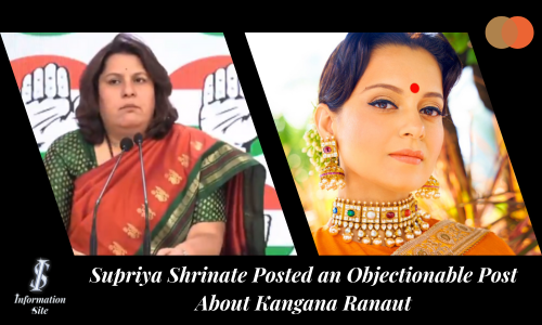 Supriya Shrinate posted an objectionable post about Kangana Ranaut - INFORMATION SITE