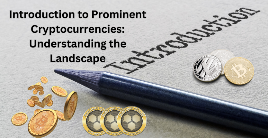 Introduction to Prominent Cryptocurrencies: Understanding the Landscape