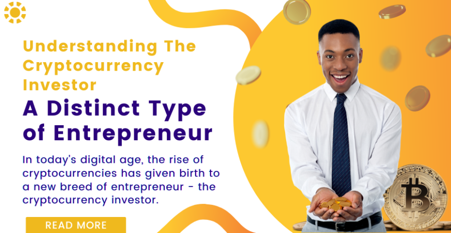 Understanding The Cryptocurrency Investor: A Distinct Type of Entrepreneur
