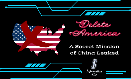 Delete America a Secret Mission of China leaked - INFORMATION SITE