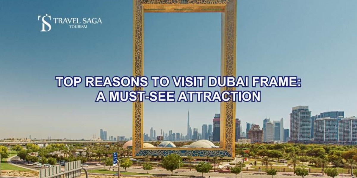 Top Reasons to Visit Dubai Frame: A Must-See Attraction