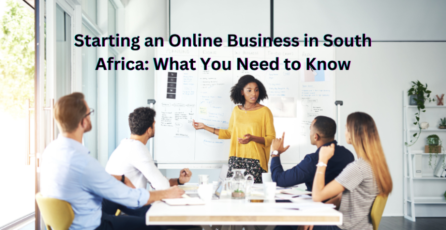 Starting an Online Business in South Africa: What You Need to Know