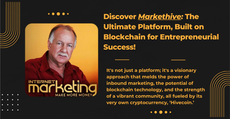 Discover Markethive: The Ultimate Platform, Built on Blockchain for Entrepreneurial Success!