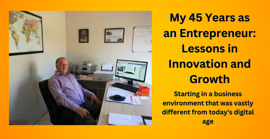 My 45 Years as an Entrepreneur: Lessons in Innovation and Growth