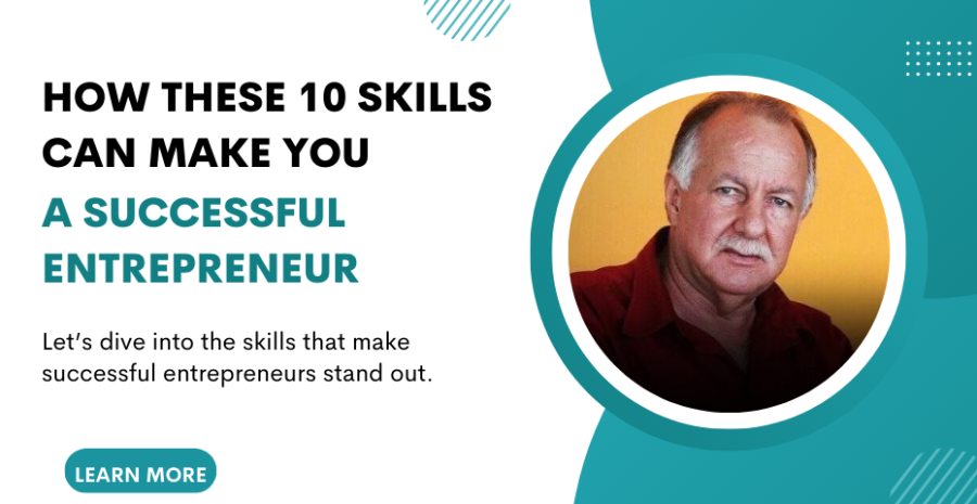 How These 10 Skills Can Make You a Successful Entrepreneur