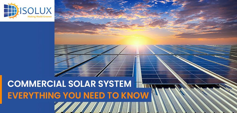 Commercial Solar System - Everything You Need to Know