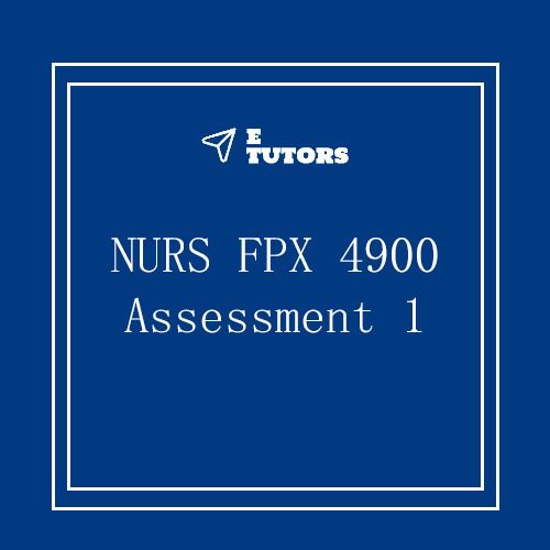 NURS FPX 4900 Assessment 1 - Assessing The Problem.docx