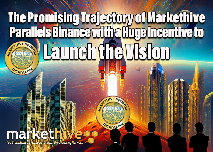 The Promising Trajectory of Markethive Parallels Binance with a Huge Incentive to Launch the Vision