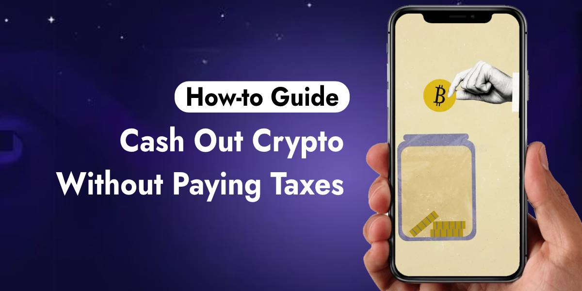How to Cash Out Crypto Without Paying Taxes?