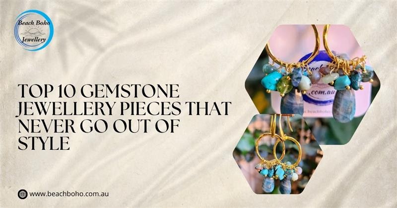 Top 10 Gemstone Jewellery Pieces That Never Go Out of Style