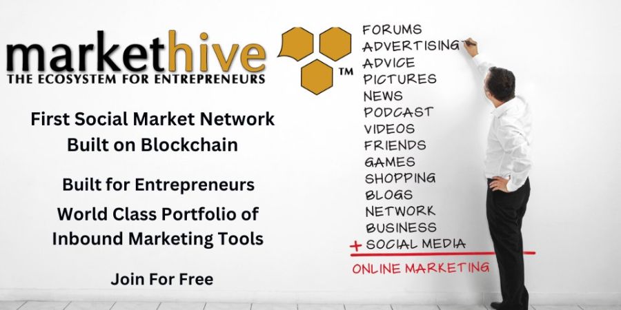 Markethive -  The Ultimate Market Network. Built Exclusively for Entrepreneurs