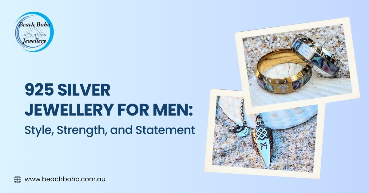 925 Silver Jewellery for Men: Style, Strength, and Statement – Beach Boho