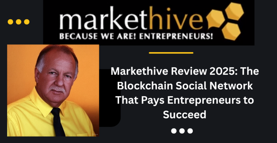 Markethive Review 2025: The Blockchain Social Network That Pays Entrepreneurs to Succeed