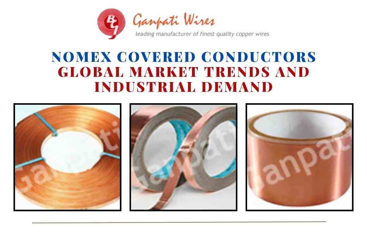 Nomex Covered Conductors: Global Market Trends and Industrial Demand