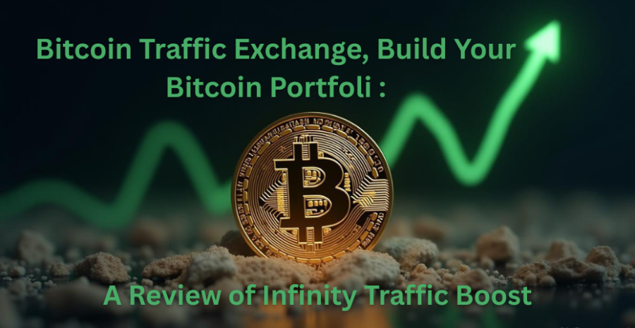Bitcoin Traffic Exchange, Build Your Bitcoin Portfolio : A Review of Infinity Traffic Boost