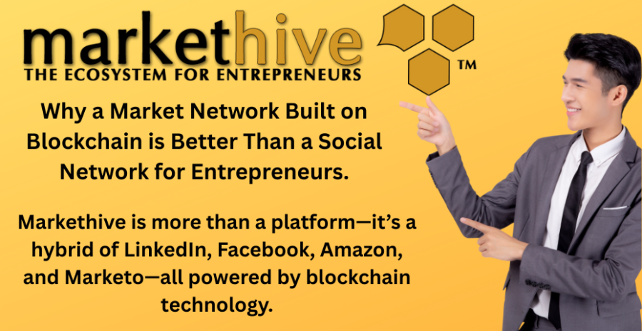 Why a Market Network Built on Blockchain is Better Than a Social Network for Internet Entrepreneurs.