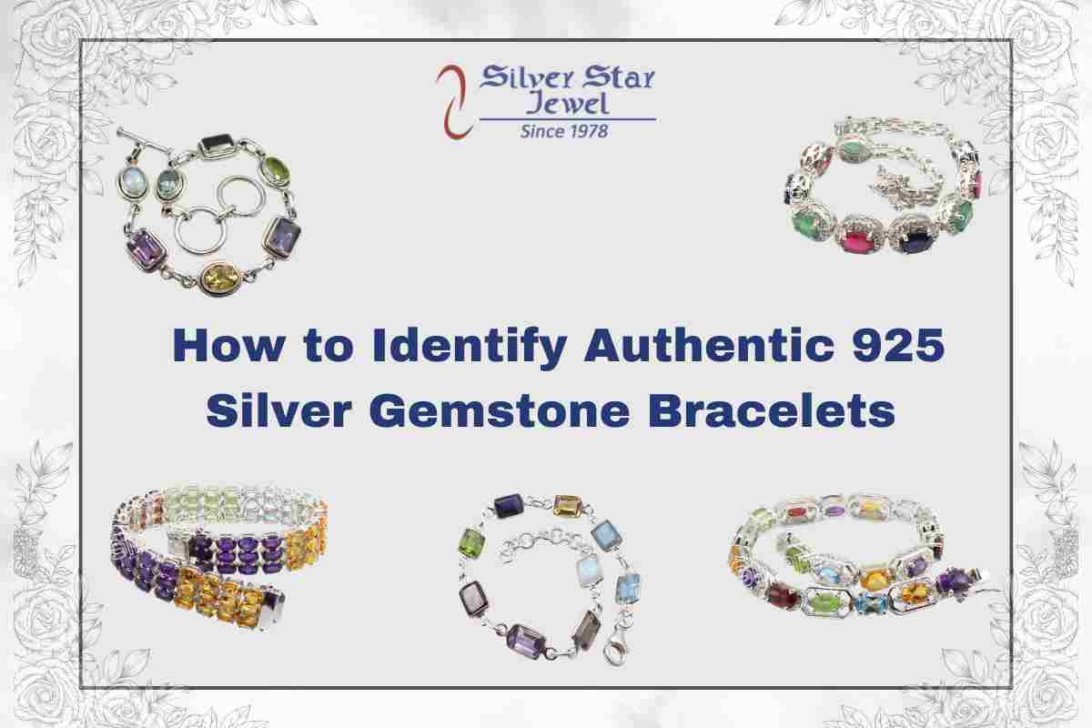 How to Identify Authentic 925 Silver Gemstone Bracelets