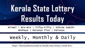 Kerala State Lottery Result Today | Live & Fast Updates