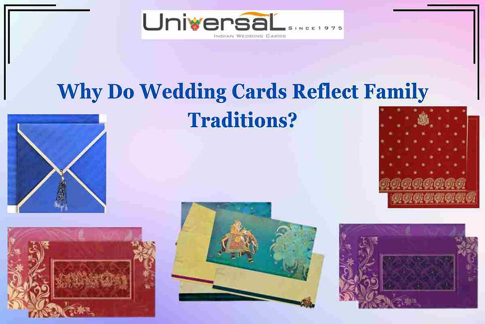 Why Do Wedding Cards Reflect Family Traditions?
