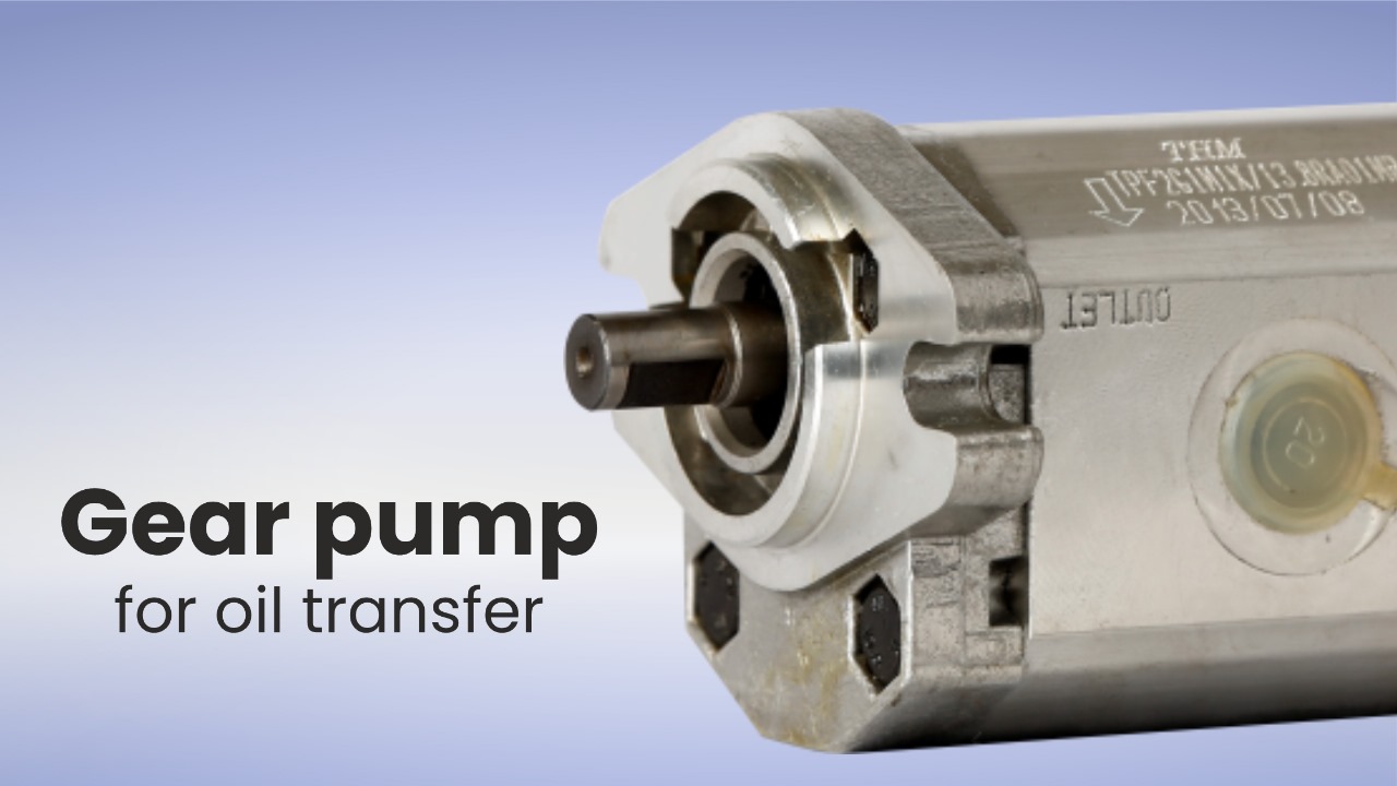 Gear Pump for Oil Transfer: Key Buying Tips