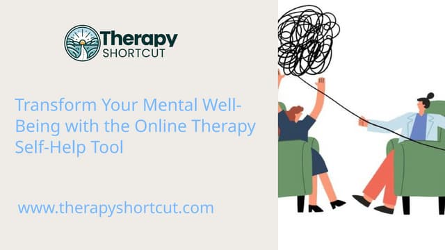 Transform Your Mental Well-Being with the Online Therapy Self-Help Tool | PPTX