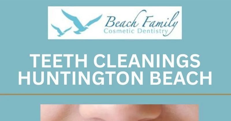Teeth Cleanings Huntington Beach