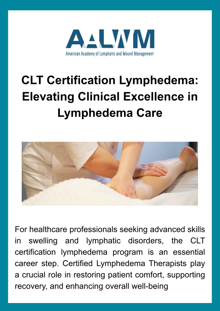 PPT - CLT Certification Lymphedema Elevating Clinical Excellence in Lymphedema Care PowerPoint Presentation - ID:14668130