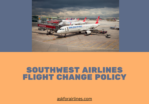 Southwest Airlines Flight +1-888-490-5764 Change Policy
