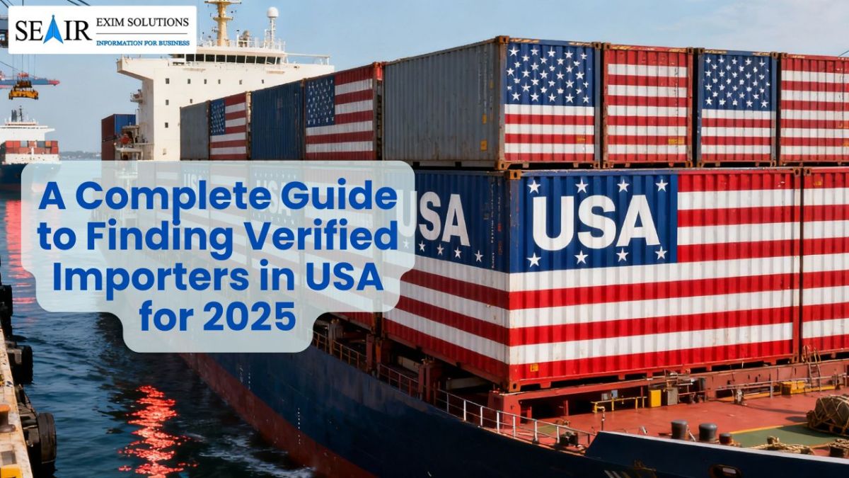 A Complete Guide to Finding Verified Importers in USA for 2025 – Seair Exim Solutions