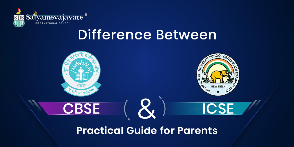 Difference between CBSE and ICSE: Practical Guide for Parents