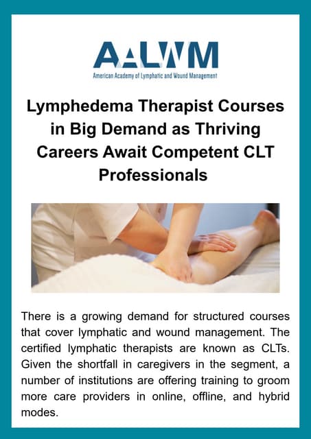 Lymphedema Therapist Courses in Big Demand as Thriving Careers Await Competent CLT Professionals .pdf