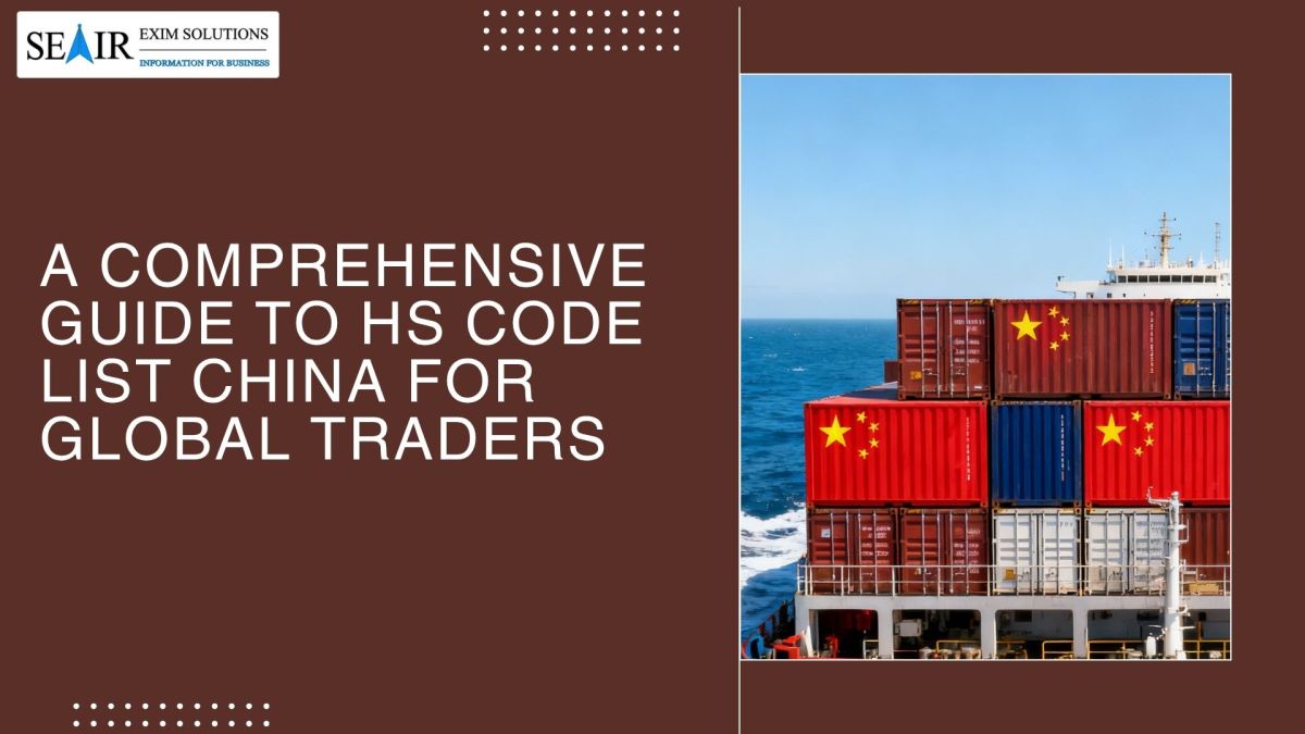 A Comprehensive Guide to HS Code List China for Global Traders – Seair Exim Solutions