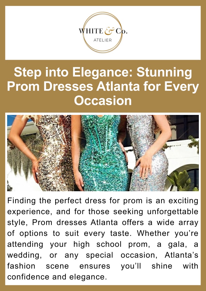 PPT - Step into Elegance Stunning Prom Dresses Atlanta for Every Occasion PowerPoint Presentation - ID:14715602