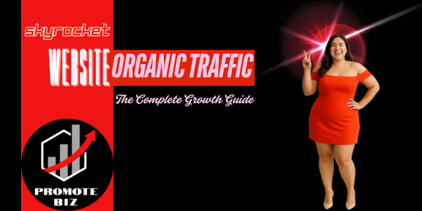 Skyrocket Your Website Traffic Organically in 2026: The Complete Growth Guide