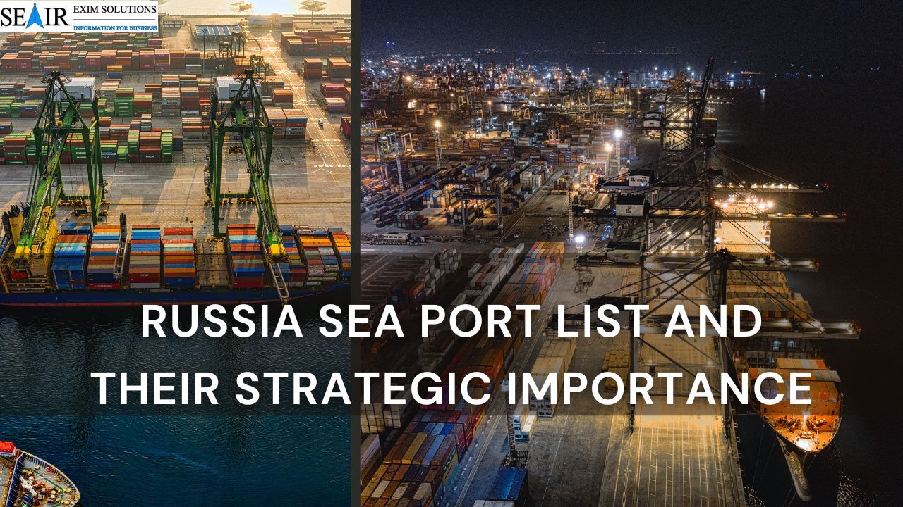 Seair Exim Solutions — Russia Sea Port List and Their Strategic...