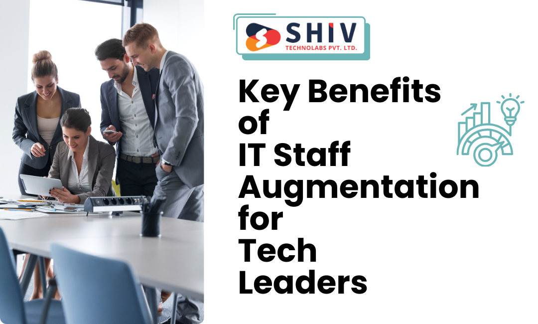 IT Staff Augmentation: A Practical Guide for Tech Leaders – #1 Mobile App Development Blogs by Shiv Technolabs