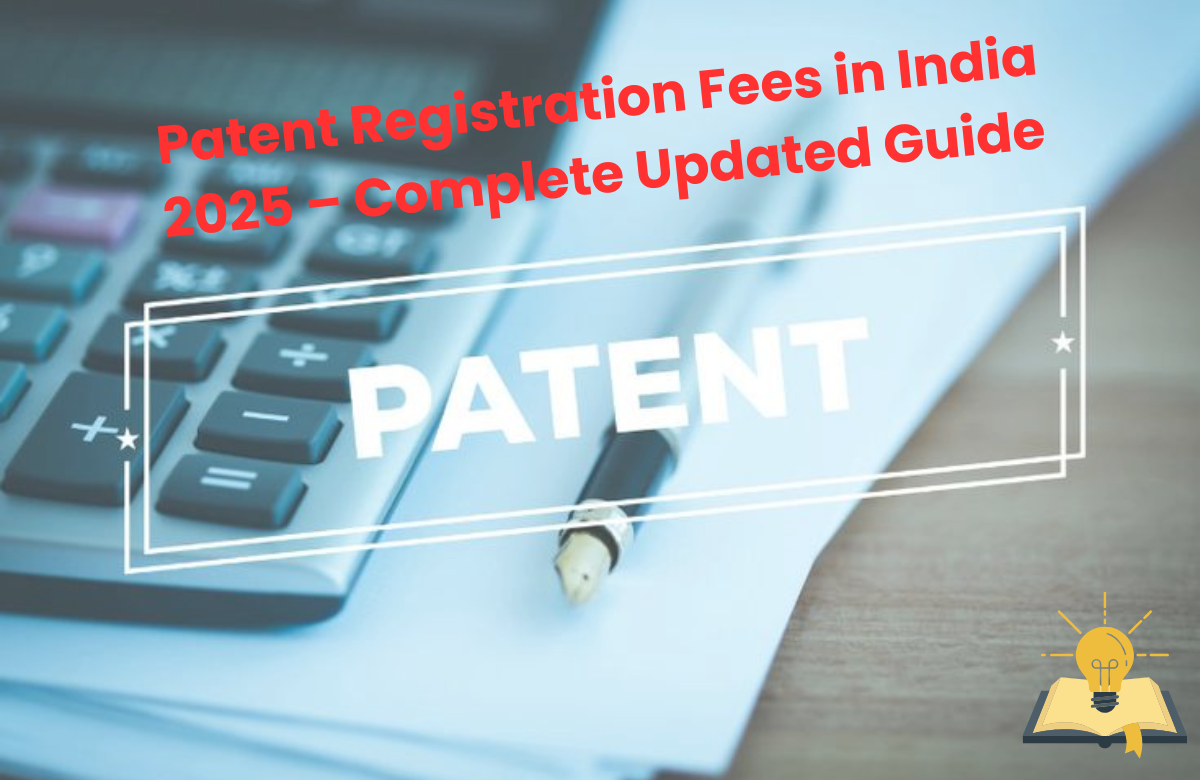 Complete Breakdown of Patent Registration Fees in India (2025 Updated Guide) – Analyst IP Trademark