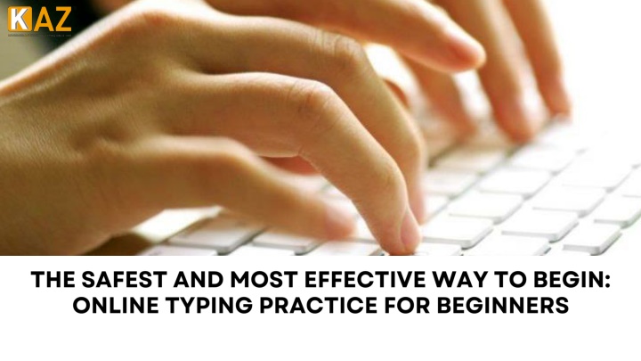 The Safest and Most Effective Way to Begin: Online Typing Practice for Beginners