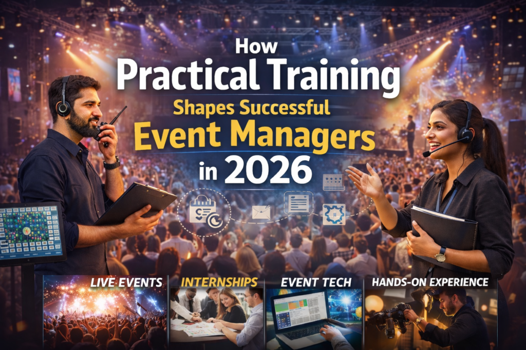 How Practical Training Shapes Successful Event Managers in 2026