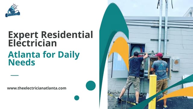 Expert Residential Electrician Atlanta for Daily Needs.pptx