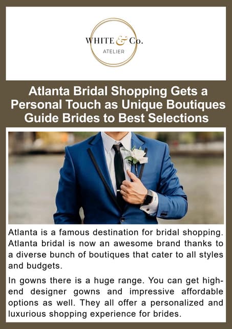 Atlanta Bridal Shopping Gets a Personal Touch as Unique Boutiques Guide Brides to Best Selections | PDF