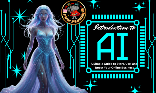 Introduction to AI: A Simple Guide to Start, Use, and Boost Your Online Business